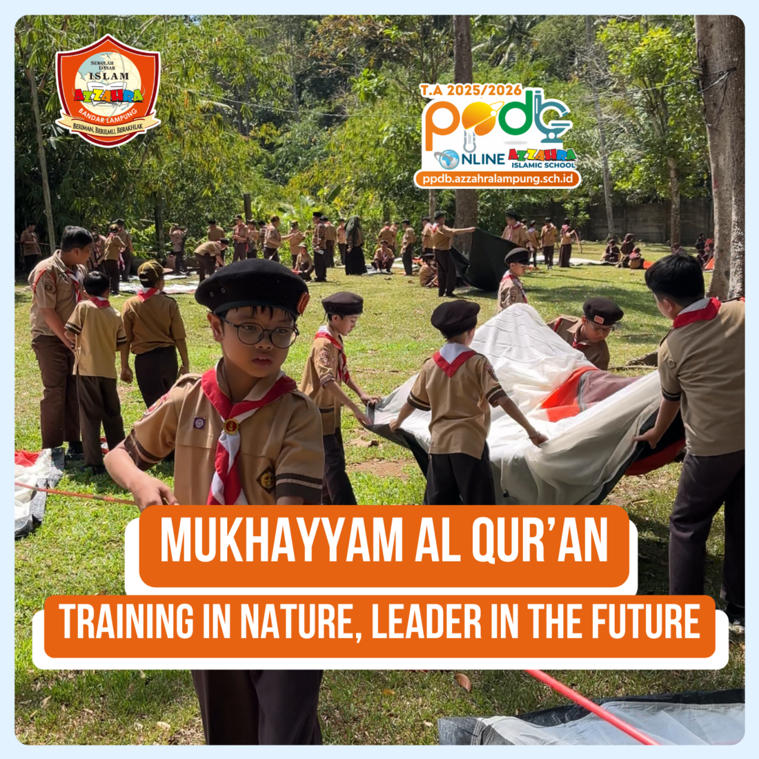 Mukhayyam Al Qur’an Tema : “ Training in Nature, Leader in the Future”